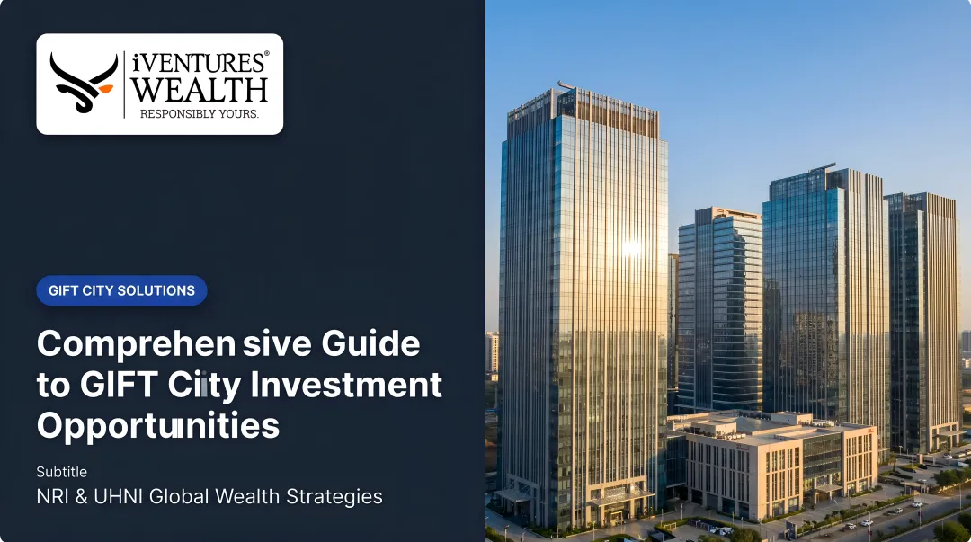 Comprehensive Guide to GIFT City Investment Opportunities