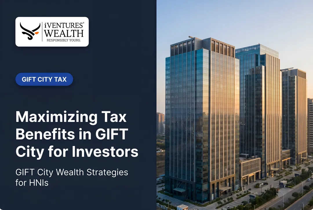 Maximizing Tax Benefits in GIFT City for Investors