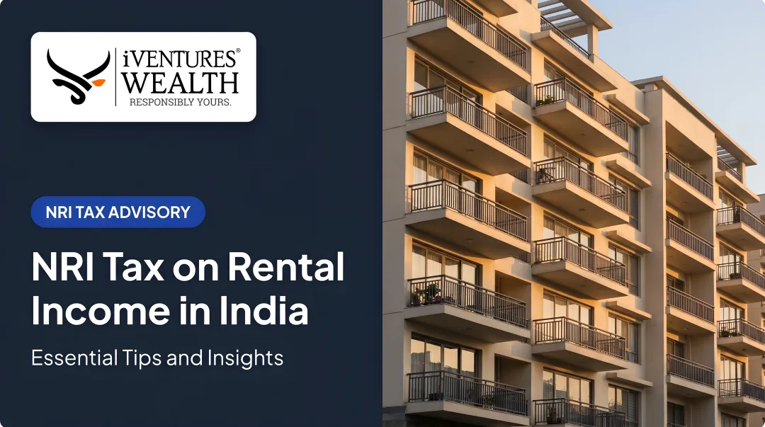 NRI Tax on Rental Income in India: Essential Tips and Insights