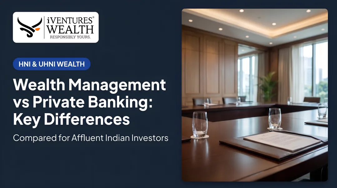 Wealth Management vs Private Banking: Key Differences