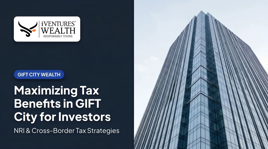Maximizing Tax Benefits in GIFT City for Investors