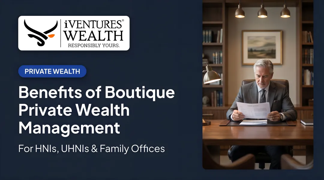 Benefits of Boutique Private Wealth Management