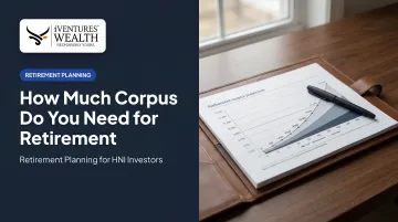 How Much Corpus Do You Need for Retirement