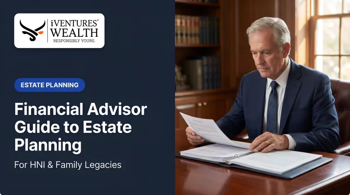 Financial Advisor Guide to Estate Planning