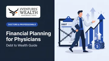 Financial Planning for Physicians: Debt to Wealth Guide