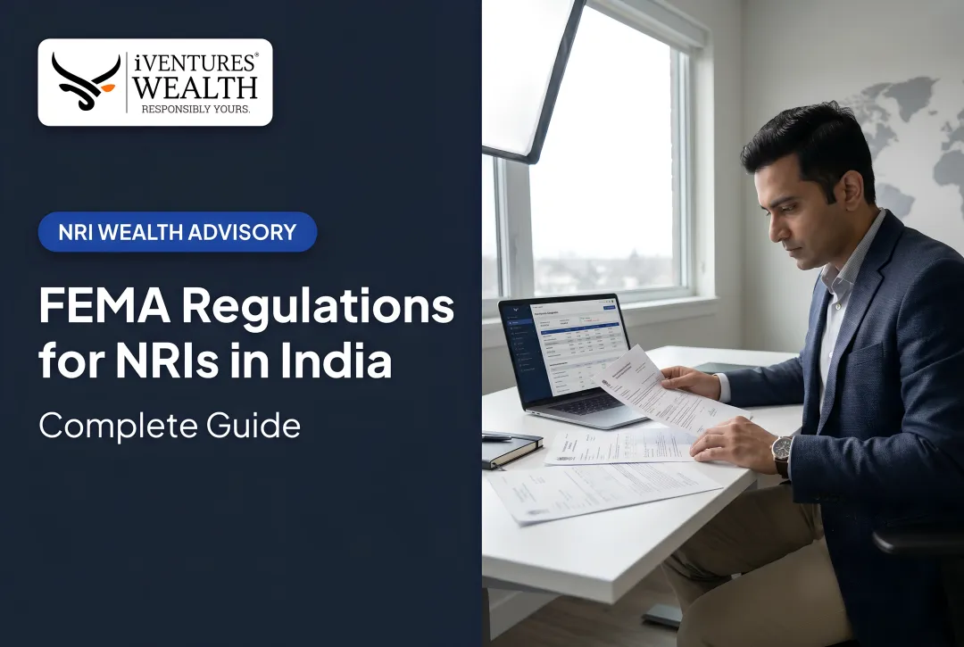 FEMA Regulations for NRIs in India: Complete Guide