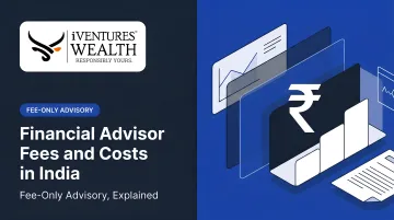 Financial Advisor Fees and Costs in India