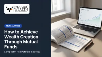 How to Achieve Wealth Creation Through Mutual Funds