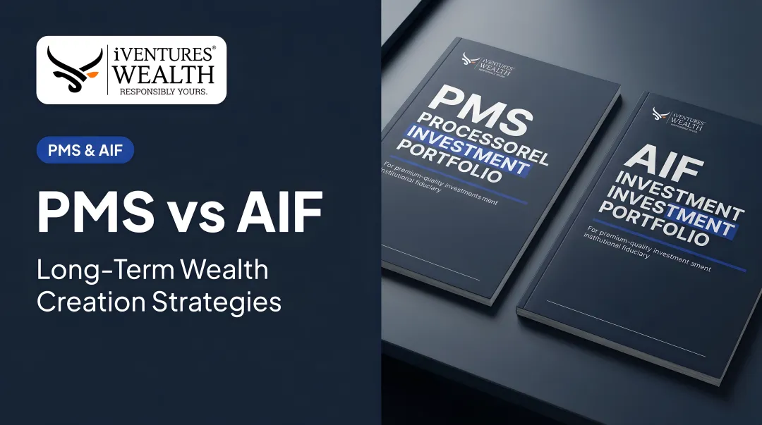PMS vs AIF: Long-Term Wealth Creation Strategies