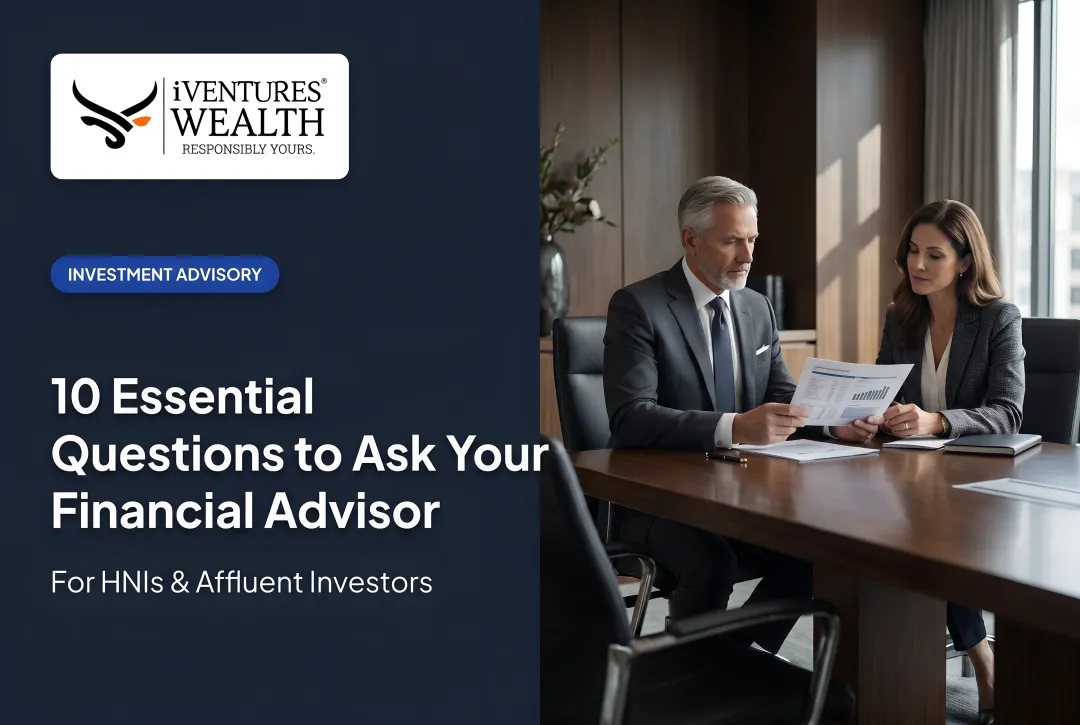 10 Essential Questions to Ask Your Financial Advisor