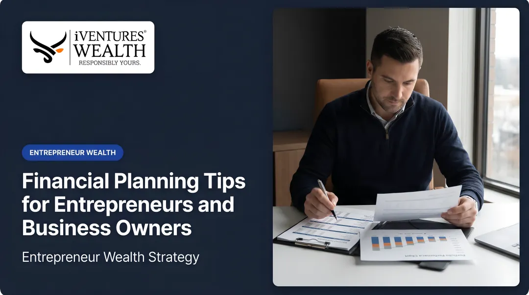 Financial Planning Tips for Entrepreneurs and Business Owners