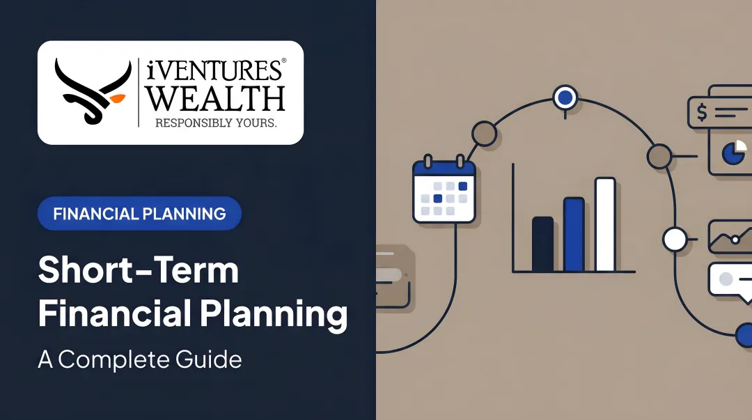 Short-Term Financial Planning: A Complete Guide