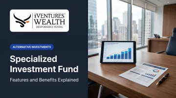 Specialized Investment Fund: Features and Benefits Explained
