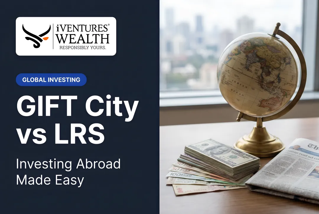 GIFT City vs LRS: Investing Abroad Made Easy