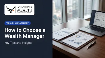 How to Choose a Wealth Manager: Key Tips and Insights