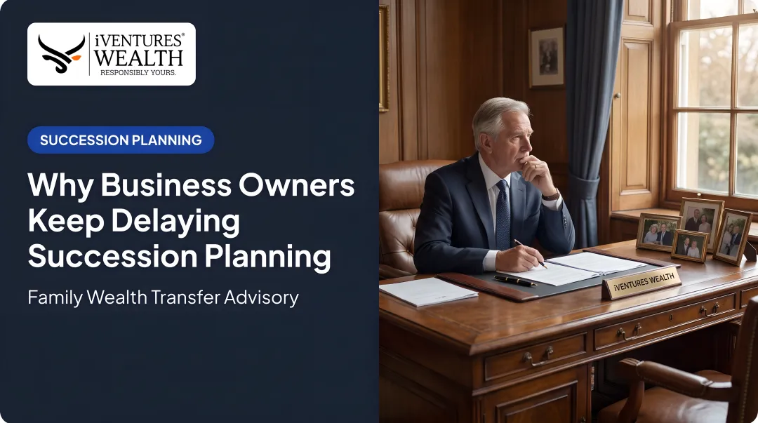 Why Business Owners Keep Delaying Succession Planning