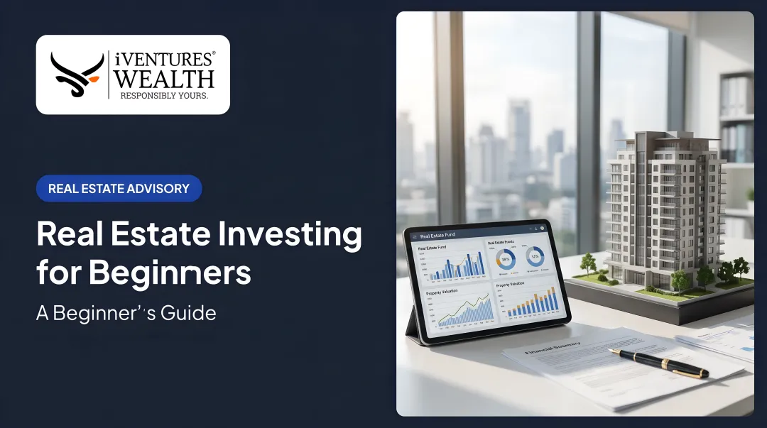 Real Estate Investing for Beginners: A Beginner's Guide