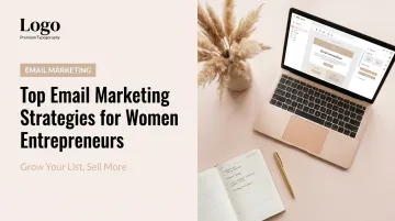 Top Email Marketing Strategies for Women Entrepreneurs