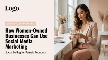 How Women-Owned Businesses Can Use Social Media Marketing