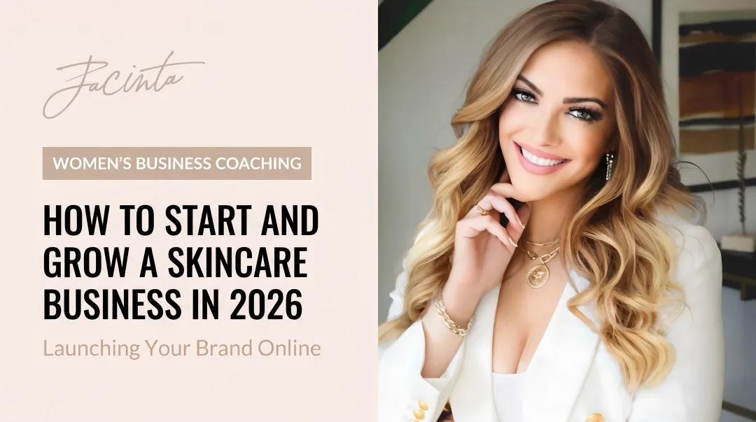 How to Start and Grow a Skincare Business in 2026