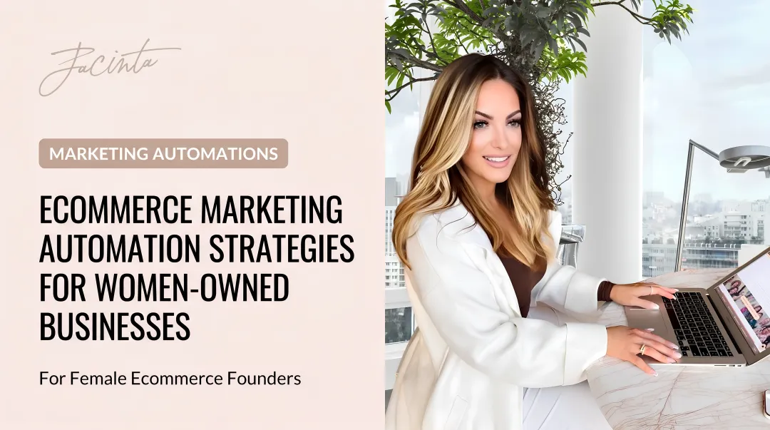 Ecommerce Marketing Automation Strategies for Women-Owned Businesses