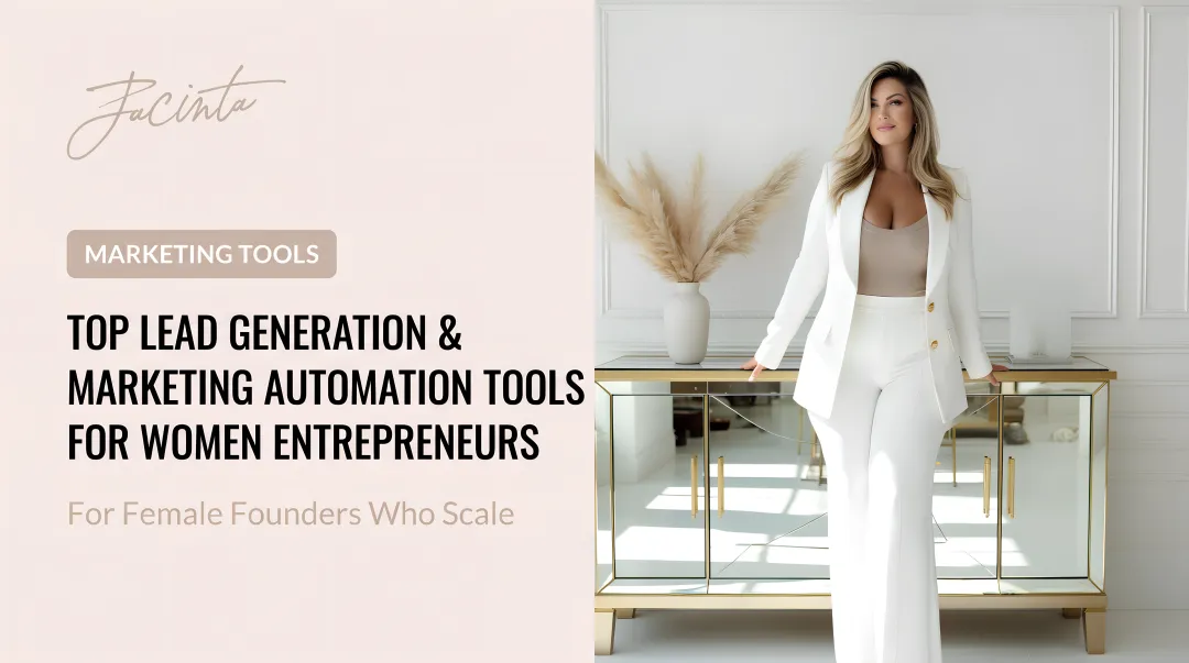 Top Lead Generation & Marketing Automation Tools for Women Entrepreneurs