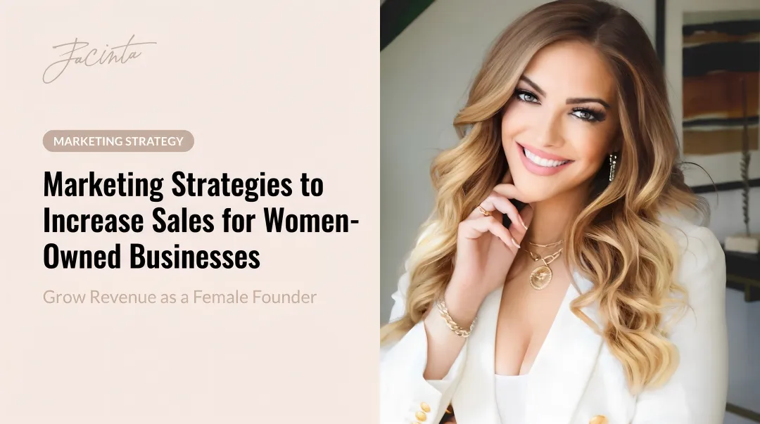 Marketing Strategies to Increase Sales for Women-Owned Businesses