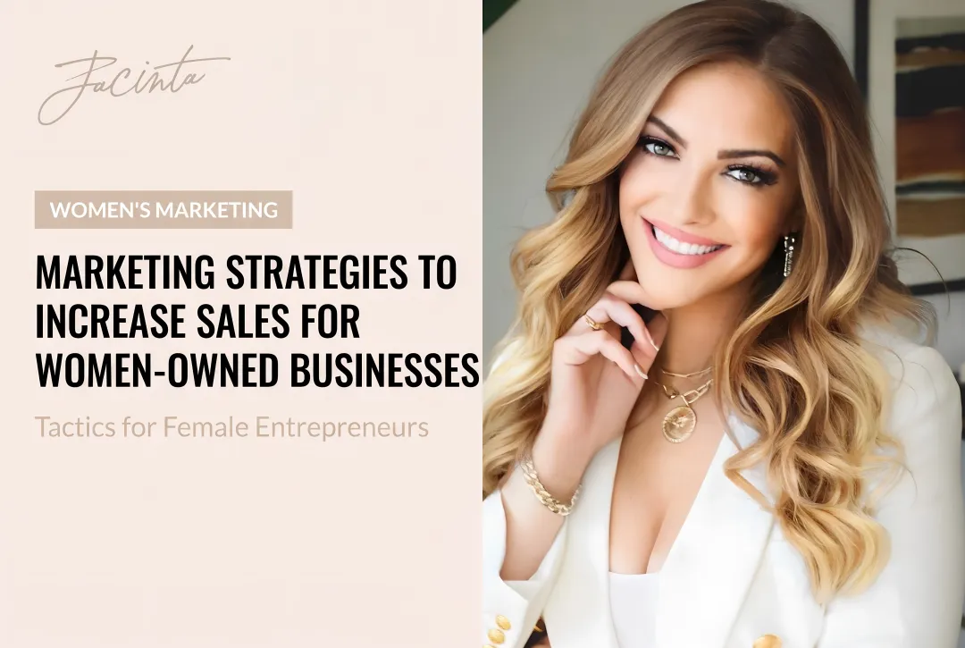 Marketing Strategies to Increase Sales for Women-Owned Businesses