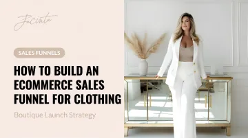 How to Build an Ecommerce Sales Funnel for Clothing