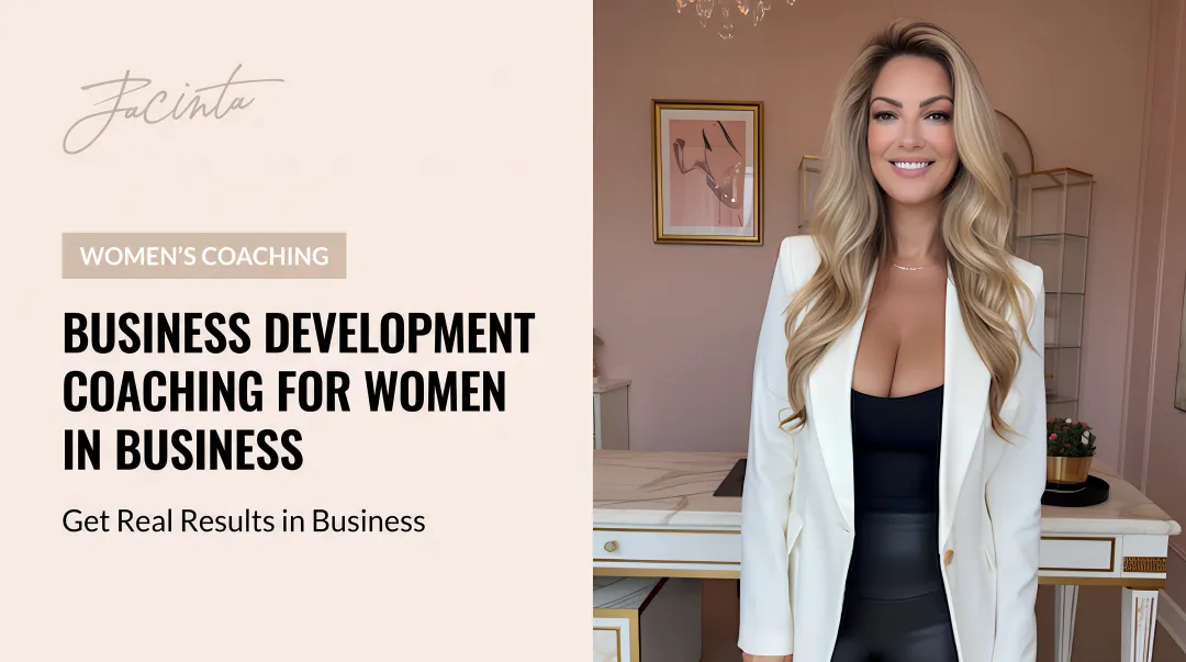 Business Development Coaching for Women in Business: Get Real Results in Business