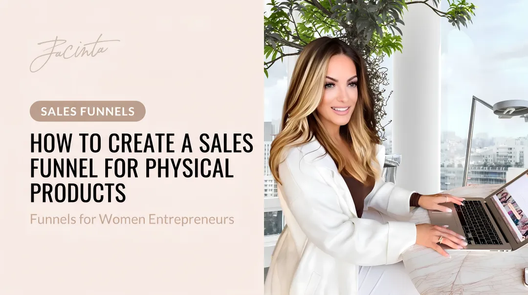 How to Create a Sales Funnel for Physical Products