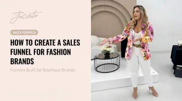 How to Create a Sales Funnel for Fashion Brands