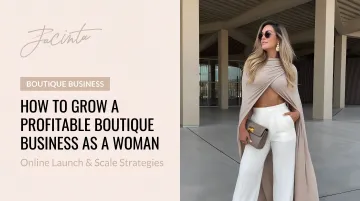 How to Grow a Profitable Boutique Business as a Woman