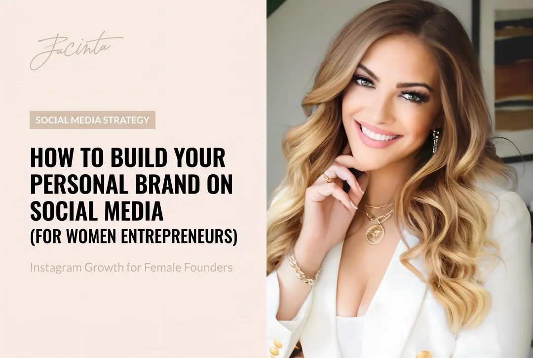 How to Build Your Personal Brand on Social Media (For Women Entrepreneurs)