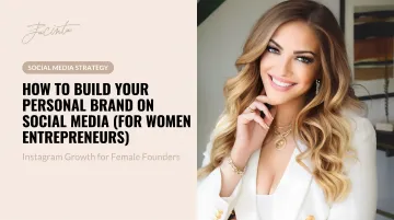 How to Build Your Personal Brand on [Social Media](/blog/digital-marketing-women-entrepreneurs) (For Women Entrepreneurs)