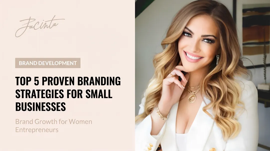 Top 5 Proven Branding Strategies For Small Businesses