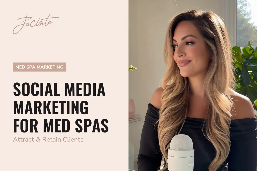 Social Media Marketing for Med Spas