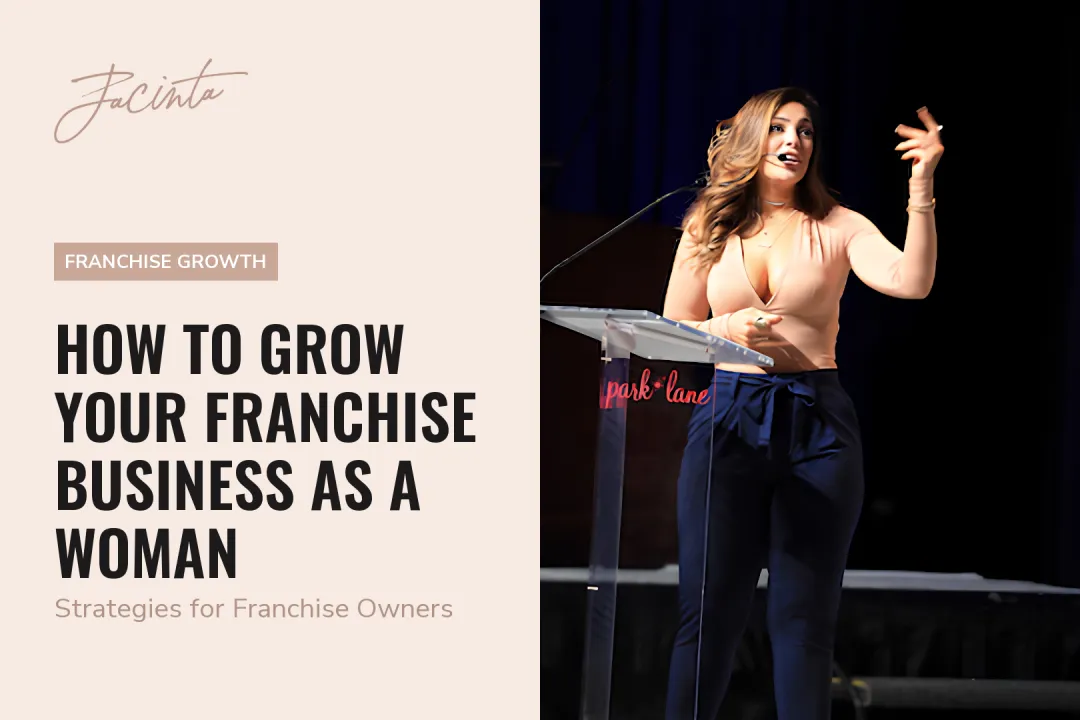 How to Grow Your Franchise Business as a Woman