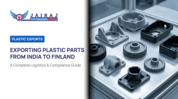Exporting Plastic Parts from India to Finland: A Complete Logistics & Compliance Guide