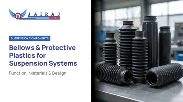 Bellows & Protective Plastics for Suspension Systems: Function, Materials & Design