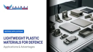 Lightweight Plastic Materials for Defence: Applications & Advantages