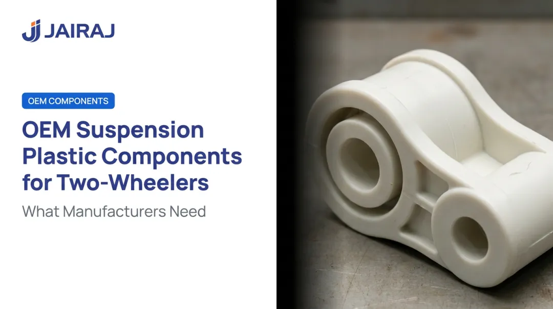 OEM Suspension Plastic Components for Two-Wheelers: What Manufacturers Need