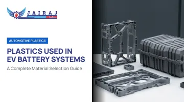 Plastics Used in EV Battery Systems: A Complete Material Selection Guide