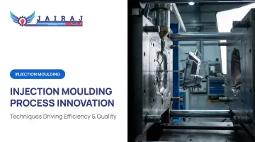 Injection Moulding Process Innovation: Techniques Driving Efficiency & Quality