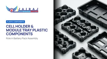 Cell Holder &amp; Module Tray Plastic Components: Role in Battery Pack Assembly