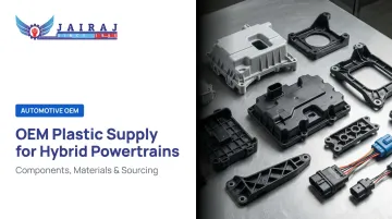 OEM Plastic Supply for Hybrid Powertrains: Components, Materials &amp; Sourcing