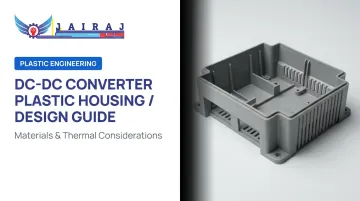 DC-DC Converter Plastic Housing Design Guide: Materials &amp; Thermal Considerations