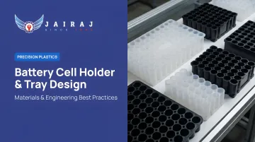 Battery Cell Holder & Tray Design: Materials & Engineering Best Practices