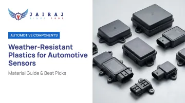 Weather-Resistant Plastics for Automotive Sensors: Material Guide &amp; Best Picks