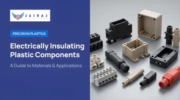 Electrically Insulating Plastic Components: A Guide to Materials & Applications